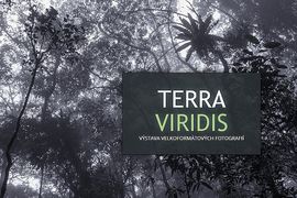 Výstava Terra Viridis - Ondřej Prosický, Petr Bambousek